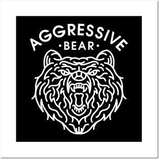 Aggressive Bear 2 Posters and Art